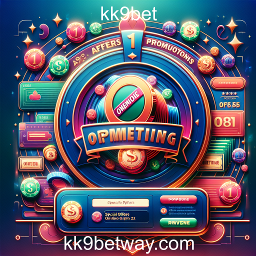 Descubra as Ofertas Especiais da kk9bet: Oportunidades Únicas para Jogadores